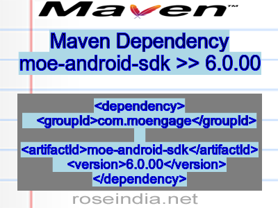 Maven dependency of moe-android-sdk version 6.0.00