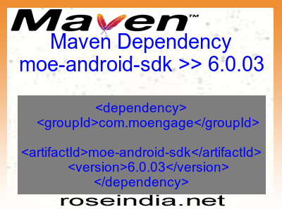 Maven dependency of moe-android-sdk version 6.0.03