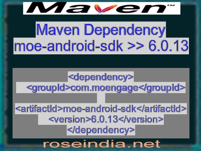 Maven dependency of moe-android-sdk version 6.0.13