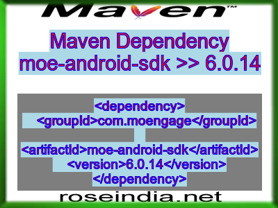 Maven dependency of moe-android-sdk version 6.0.14