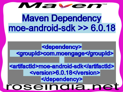 Maven dependency of moe-android-sdk version 6.0.18