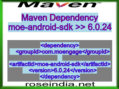 Maven dependency of moe-android-sdk version 6.0.24