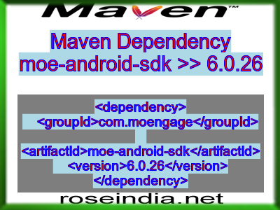 Maven dependency of moe-android-sdk version 6.0.26