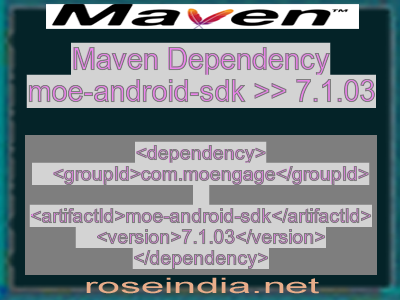 Maven dependency of moe-android-sdk version 7.1.03