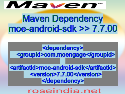 Maven dependency of moe-android-sdk version 7.7.00
