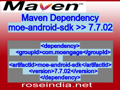 Maven dependency of moe-android-sdk version 7.7.02