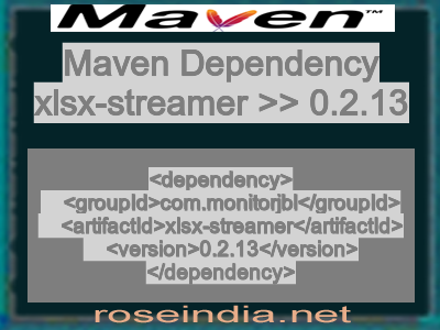 Maven dependency of xlsx-streamer version 0.2.13