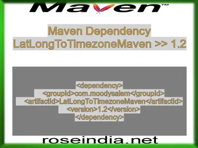 Maven dependency of LatLongToTimezoneMaven version 1.2