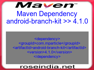 Maven dependency of android-branch-kit version 4.1.0