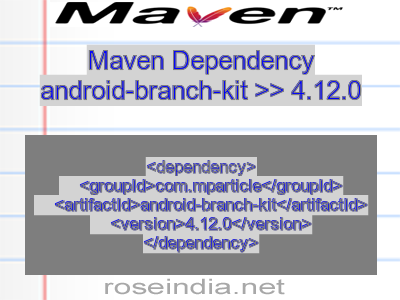 Maven dependency of android-branch-kit version 4.12.0