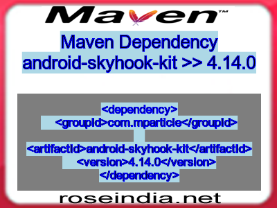 Maven dependency of android-skyhook-kit version 4.14.0