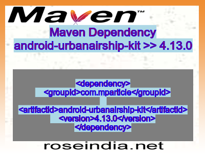 Maven dependency of android-urbanairship-kit version 4.13.0
