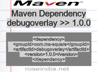 Maven dependency of debugoverlay version 1.0.0