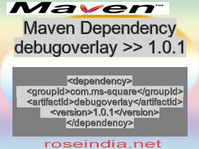 Maven dependency of debugoverlay version 1.0.1