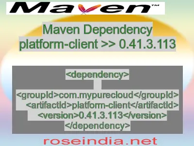 Maven dependency of platform-client version 0.41.3.113
