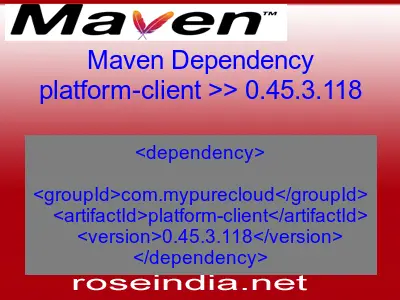 Maven dependency of platform-client version 0.45.3.118