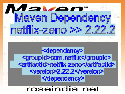 Maven dependency of netflix-zeno version 2.22.2