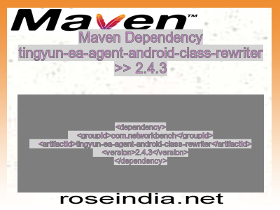 Maven dependency of tingyun-ea-agent-android-class-rewriter version 2.4.3