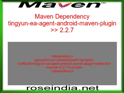 Maven dependency of tingyun-ea-agent-android-maven-plugin version 2.2.7