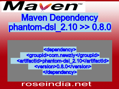 Maven dependency of phantom-dsl_2.10 version 0.8.0