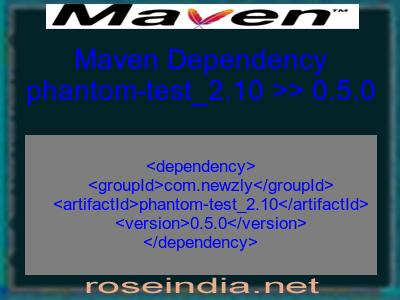 Maven dependency of phantom-test_2.10 version 0.5.0