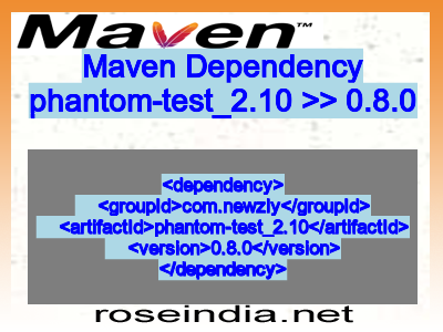 Maven dependency of phantom-test_2.10 version 0.8.0