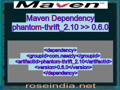 Maven dependency of phantom-thrift_2.10 version 0.6.0
