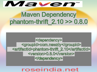 Maven dependency of phantom-thrift_2.10 version 0.8.0