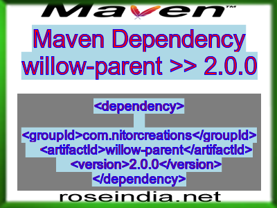 Maven dependency of willow-parent version 2.0.0