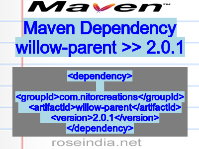 Maven dependency of willow-parent version 2.0.1
