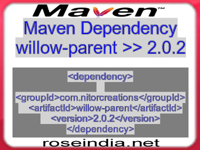 Maven dependency of willow-parent version 2.0.2