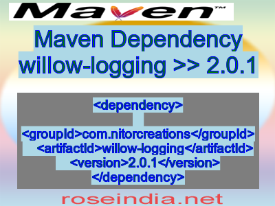 Maven dependency of willow-logging version 2.0.1