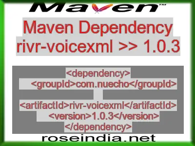 Maven dependency of rivr-voicexml version 1.0.3