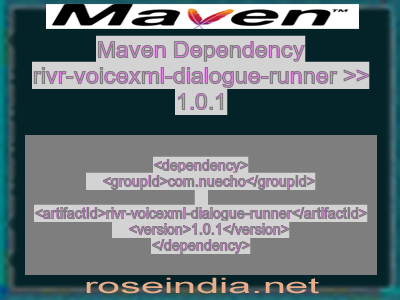 Maven dependency of rivr-voicexml-dialogue-runner version 1.0.1