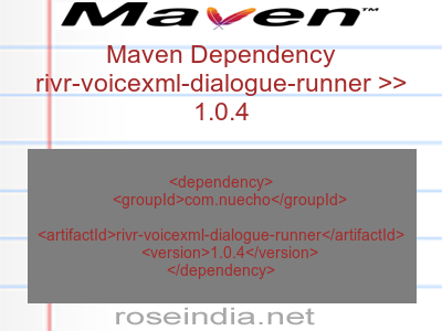 Maven dependency of rivr-voicexml-dialogue-runner version 1.0.4
