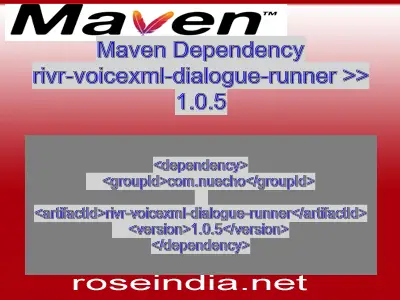 Maven dependency of rivr-voicexml-dialogue-runner version 1.0.5