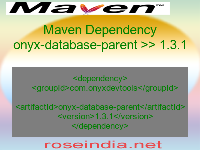 Maven dependency of onyx-database-parent version 1.3.1