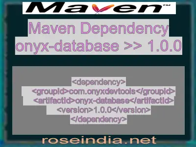 Maven dependency of onyx-database version 1.0.0