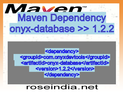 Maven dependency of onyx-database version 1.2.2