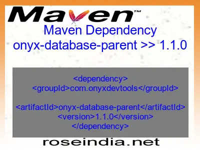 Maven dependency of onyx-database-parent version 1.1.0