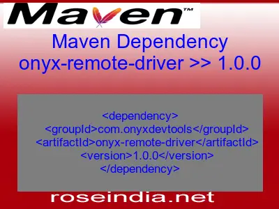 Maven dependency of onyx-remote-driver version 1.0.0