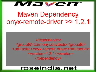 Maven dependency of onyx-remote-driver version 1.2.1