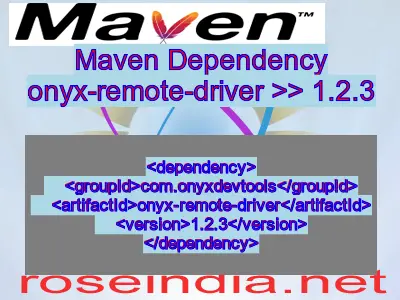 Maven dependency of onyx-remote-driver version 1.2.3