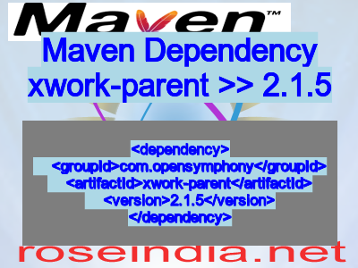 Maven dependency of xwork-parent version 2.1.5