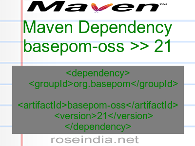 Maven dependency of basepom-oss version 21