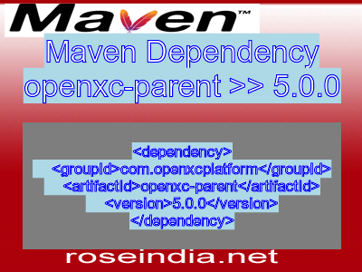 Maven dependency of openxc-parent version 5.0.0