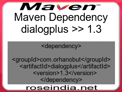 Maven dependency of dialogplus version 1.3