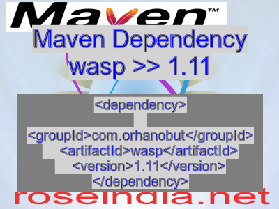 Maven dependency of wasp version 1.11