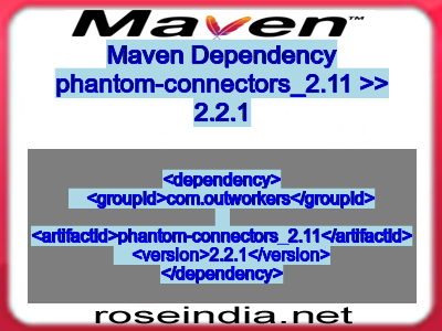 Maven dependency of phantom-connectors_2.11 version 2.2.1