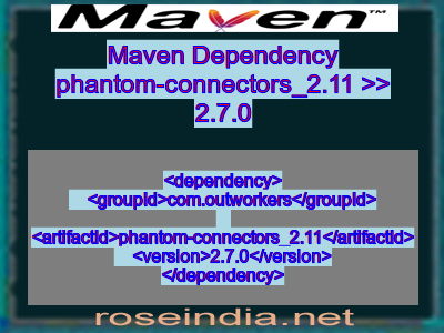 Maven dependency of phantom-connectors_2.11 version 2.7.0